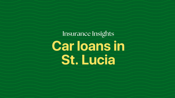What to Consider Before Taking Out an Auto Loan in St. Lucia